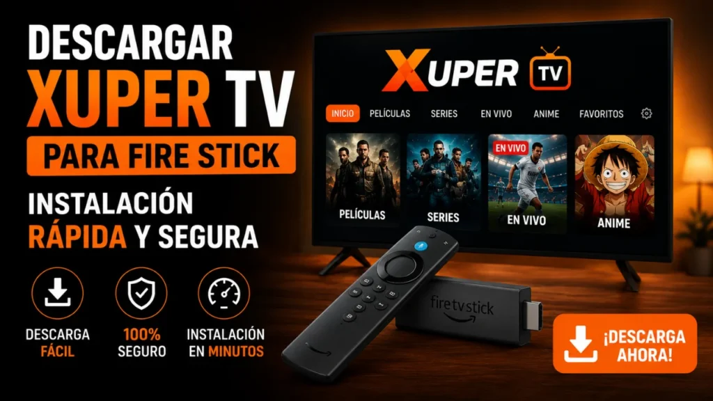 Descargar Xuper TV para Fire Stick